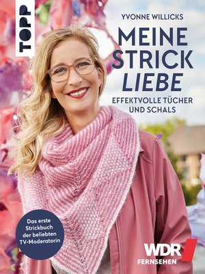 cover image of Meine Strickliebe--Effektvolle Tücher und Schals